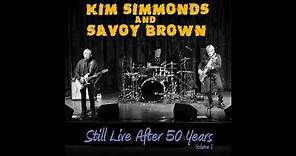Kim Simmonds & Savoy Brown - Still Live After 50 Years Vol 1