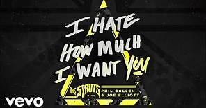 The Struts, Phil Collen, Joe Elliott - I Hate How Much I Want You (Audio)