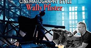 Cinematography Style: Wally Pfister