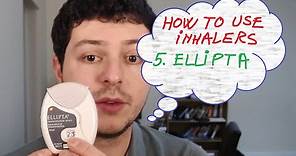5. How to use inhalers - Ellipta (Incruse, Anoro, Relvar, Trelegy, Breo)