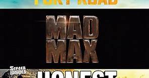 Mad Max: Fury Road - Honest Trailer