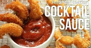 How to Make Cocktail Sauce!!