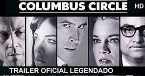 Columbus Circle 2012 Trailer Oficial Legendado