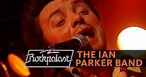 The Ian Parker Band live | Rockpalast | 2004