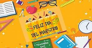 Vídeo por el Día del maestro 15 de mayo 2022 #Felicidades