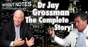 Dr. Jay Grossman the Complete Story! Homeless not Toothless founder