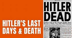 Hitler's Last Days: How did Adolf Hitler Die?