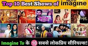 Top 10 Most Popular Shows of Imagine Tv || Top 10 Best NDTV Imagine Serials | Bandini,Jyoti, Ramayan