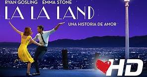 LA LA LAND - Una historia de amor - con Emma Stone y Ryan Gosling | 3er. tráiler