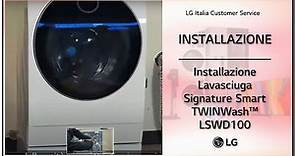 LG Signature | Installazione Lavasciuga Smart TWINWash™ LSWD100