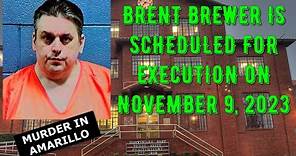 Scheduled Execution (11/09/23): Brent Brewer – Texas Death Row – Murder in Amarillo