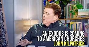 An Exodus is Coming to American Churches | John Kilpatrick on The Jim Bakker Show