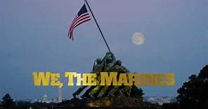 WE, THE MARINES film trailer