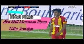 Come Back Ilham Udin Armaiyn !!! Amazing Skill Lagi dari Ilham dan Aksi Menawan Gocekannya