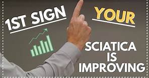 #1 Sign Your Sciatica is Getting Better or Getting Worse. What To Look For