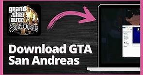 How to Download GTA San Andreas on PC | Quick and Easy-to-Follow Guide