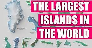 The World's 10 Largest Islands