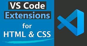 10 Helpful VS Code Extensions for HTML & CSS