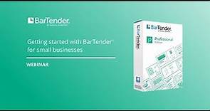 Getting Started with BarTender for Small Businesses