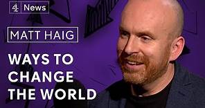 Matt Haig on living with depression, social media addiction and changing the nervous planet