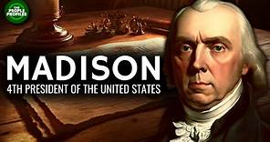 James Madison - 4th President of the United States Documentary