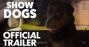 Show Dogs | Official Trailer [HD] | Open Road Films
