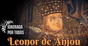 Leonor de Anjou, La Reina que Fue Ignorada por Todos, Reina Consorte de Sicilia.