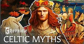 The Most Famous Celtic Myths & Legends Explained | Celtic Legends | Chronicle