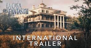 La Casa dei Fantasmi | International Trailer