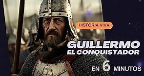 Historia de GUILLERMO el CONQUISTADOR en 6 minutos