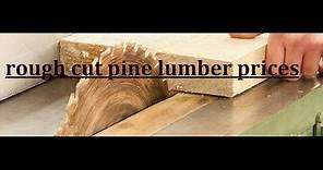 rough cut pine lumber prices, menards lumber prices