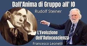 Dall'Anima di Gruppo all'Io; l'Evoluzione dell'Autocoscienza - Rudolf Steiner (Francesco Leonetti)