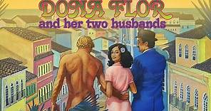 Dona Flor and Her Two Husbands (1976) | Trailer | Sônia Braga | José Wilker | Mauro Mendonça