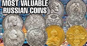 MOST VALUABLE RUSSIAN COINS