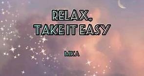 MIKA - Relax, take it easy (lyrics)