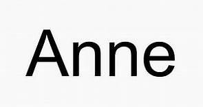 How to pronounce Anne
