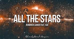 All The Stars || Kendrick Lamar feat. SZA || Traducida al español + Lyrics