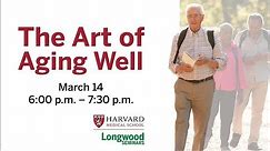 The Art of Aging Well