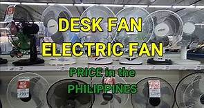 ELECTRIC FAN + DESK FAN + INDUSTRIAL FAN + PRICE IN THE PHILIPPINES