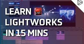Lightworks Official Beginners Guide - Learn Lightworks in 15 minutes!