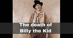 14th July 1881: American outlaw Billy the Kid shot and killed by Sheriff Pat Garrett