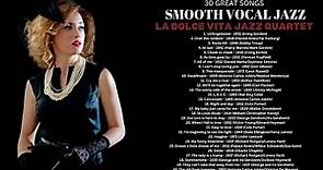 30 Great Songs - Smooth Vocal Jazz [Smooth Jazz]