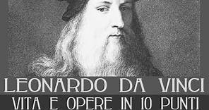 Leonardo da Vinci: vita e opere in 10 punti