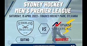 LIVE: Sydney Hockey - Rnd 2 2023 - Sutherland v Norwest - Premier League