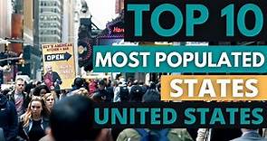 Most Populated States | Top 10 (2022) | United States