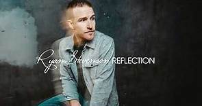 Ryan Stevenson - Reflection of You (Official Audio Video)