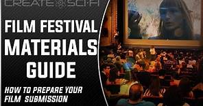 FILM FESTIVALS: HOW TO PREPARE YOUR FESTIVAL SUBMISSION