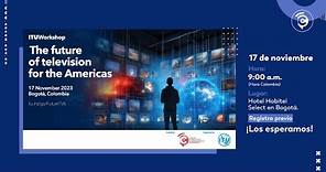 Workshop "El Futuro de la Televisión en las Américas"