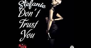 Don't Trust You - Stephanie (Moscato Riddim) Official Promo Video