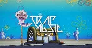 SpongeBob "Krusty Krab" Trap Remix 10 Hours